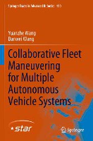 Collaborative Fleet Maneuvering for Multiple Autonomous Vehicle Systems de Yuanzhe Wang