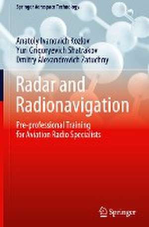 Radar and Radionavigation: Pre-professional Training for Aviation Radio Specialists de Anatoly Ivanovich Kozlov