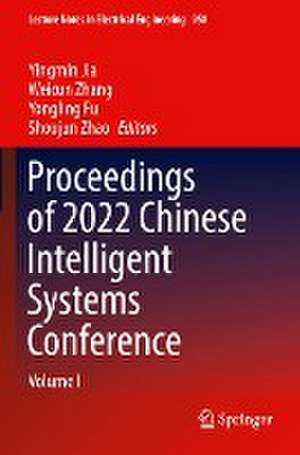 Proceedings of 2022 Chinese Intelligent Systems Conference: Volume I de Yingmin Jia