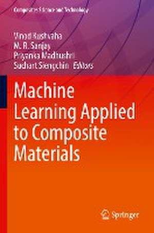 Machine Learning Applied to Composite Materials de Vinod Kushvaha