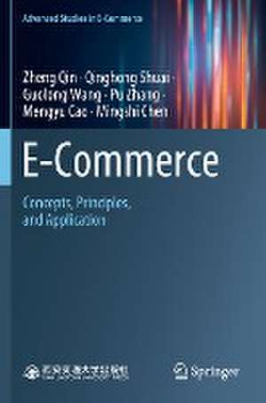 E-Commerce: Concepts, Principles, and Application de Zheng Qin