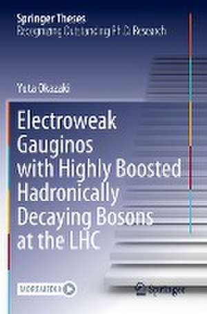 Electroweak Gauginos with Highly Boosted Hadronically Decaying Bosons at the LHC de Yuta Okazaki