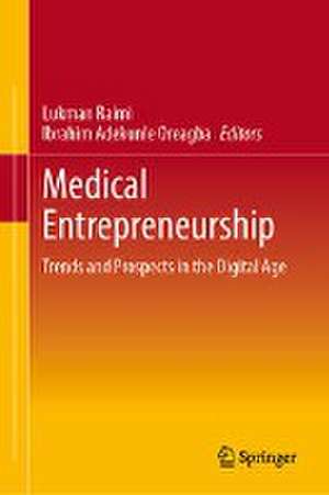 Medical Entrepreneurship: Trends and Prospects in the Digital Age de Lukman Raimi