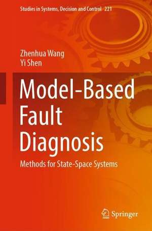 Model-Based Fault Diagnosis: Methods for State-Space Systems de Zhenhua Wang