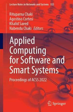 Applied Computing for Software and Smart Systems: Proceedings of ACSS 2022 de Rituparna Chaki