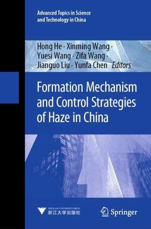 Formation Mechanism and Control Strategies of Haze in China de Hong He