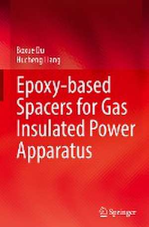 Epoxy-based Spacers for Gas Insulated Power Apparatus de Boxue Du