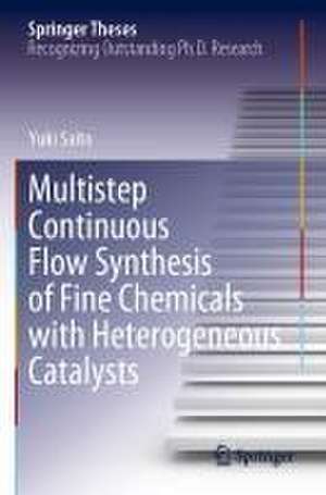 Multistep Continuous Flow Synthesis of Fine Chemicals with Heterogeneous Catalysts de Yuki Saito