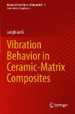 Vibration Behavior in Ceramic-Matrix Composites de Longbiao Li