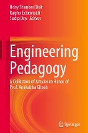 Engineering Pedagogy: A Collection of Articles in Honor of Prof. Amitabha Ghosh de Uday Shanker Dixit