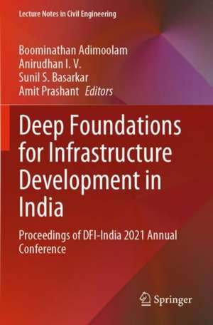 Deep Foundations for Infrastructure Development in India de Boominathan Adimoolam