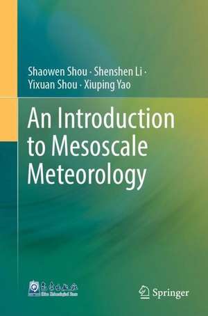 An Introduction to Mesoscale Meteorology de Shaowen Shou