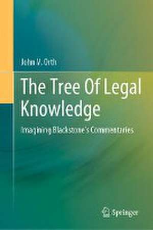 The Tree of Legal Knowledge: Imagining Blackstone’s Commentaries de John V. Orth