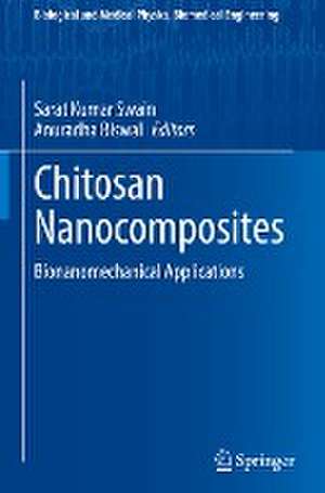 Chitosan Nanocomposites: Bionanomechanical Applications de Sarat Kumar Swain