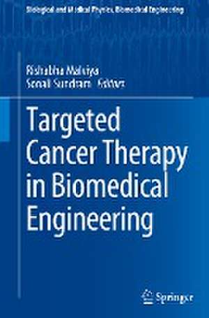 Targeted Cancer Therapy in Biomedical Engineering de Rishabha Malviya