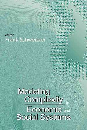 Modeling Complexity in Economic and Soci de Frank Schweitzer