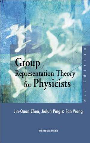 Group Representation Theory for Physicists (2nd Edition) de Jin-Quan Chen