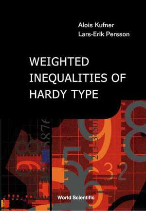 Weighted Inequalities of Hardy Type de Alois Kufner