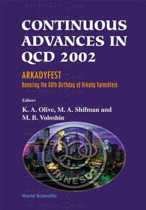 Olive, K: Continuous Advances In Qcd 2002: Arkadyfest - Hono