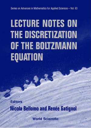 Lecture Notes on the Discretization of the Boltzmann Equation de Nicola Bellomo