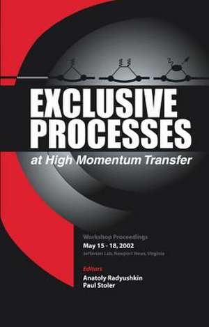 Exclusive Processes at High Momentum Transfer de Paul Stoler