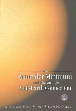 MAUNDER MINIMUM & THE VARIABLE SUN-EA.. de Soon Willie Wei-Hock