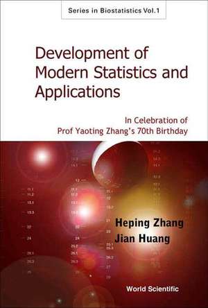 Development of Modern Statistics and Related Topics: In Celebration of Prof Yaoting Zhang's 70th Birthday de Heping Zhang