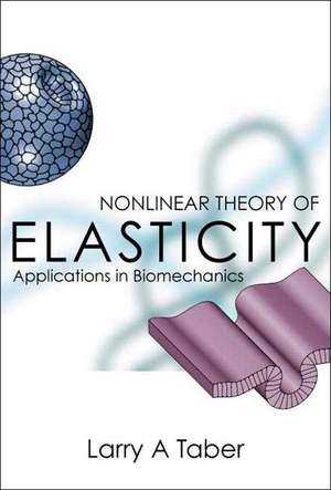 Nonlinear Theory of Elasticity de Larry A. Taber