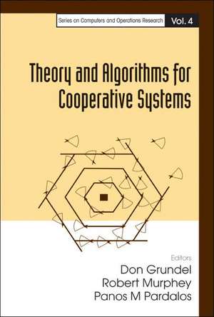 Theory and Algorithms for Cooperative Systems de Don Grundel