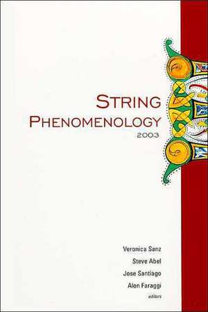 String Phenomenology 2003, Proceedings of the 2nd International Conference de Veronica Sanz