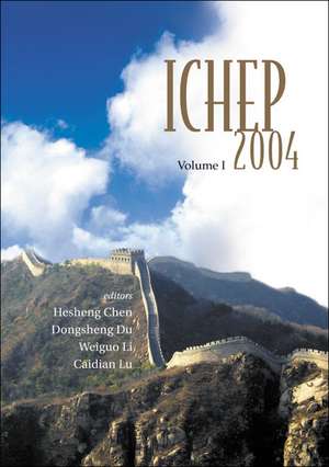 High Energy Physics: Ichep 2004 - Proceedings of the 32nd International Conference (in 2 Volumes) de Hesheng Chen