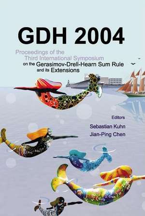 Gdh 2004 - Proceedings of the Third International Symposium on the Gerasimov-Drell-Hearn Sum Rule and Its Extensions de Sebastian Kuhn