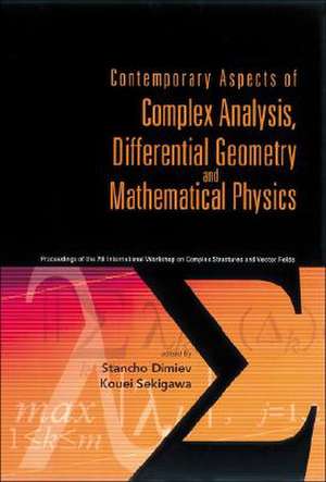 Contemporary Aspects of Complex Analysis, Differential Geometry and Mathematical Physics: Proceedings of the 7th International Workshop on Complex Str de Stancho Dimiev