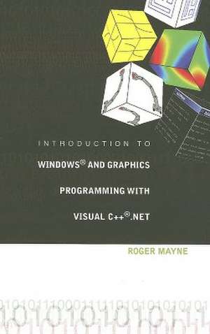 Introduction to Windows? and Graphics Programming with Visual C++ .Net [With CDROM]: Stories of Those Who Dared - A Collection of Interview Columns by Susan Long (English Version) de Roger Mayne