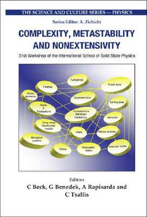 Complexity, Metastability and Nonextensivity: Proceedings of the 31st Workshop of the International School of Solid State Physics Erice, Sicily, Italy de C. Beck