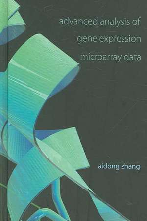 Advanced Analysis of Gene Expression Microarray Data de Aidong Zhang