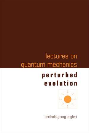 Perturbed Evolution de Berthold-Georg Englert