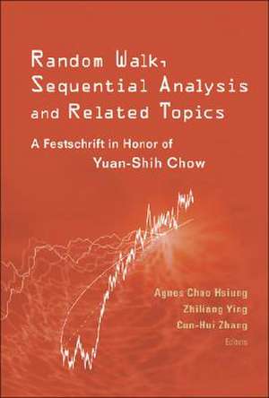 Random Walk, Sequential Analysis and Related Topics: A Festschrift in Honor of Yuan-Shih Chow de Agnes Chao Hsiung