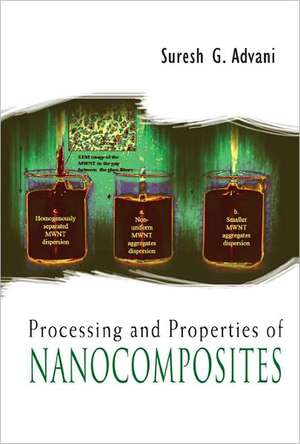 Processing and Properties of Nanocomposites de Suresh G. Advani