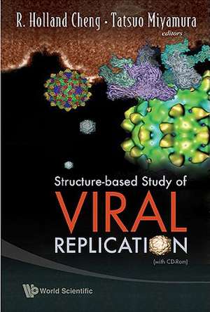 Structure-based Study of Viral Replication de Holland R. Cheng