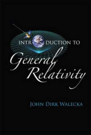 Introduction to General Relativity de John Dirk Walecka