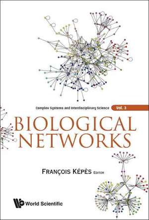 Biological Networks de Francois Kepes