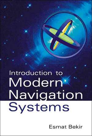 Introduction to Modern Navigation Systems de Esmat Bekir