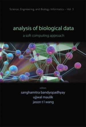 Analysis of Biological Data: A Soft Computing Approach de Sanghamitra Bandyopadhyay