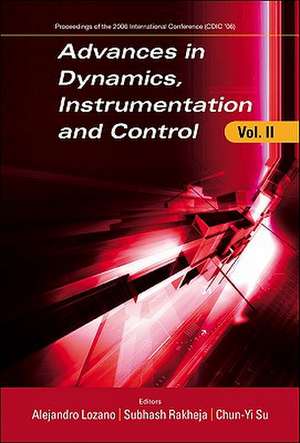 Advances in Dynamics, Instrumentation and Control, Volume 2 de Alejandro Lozano