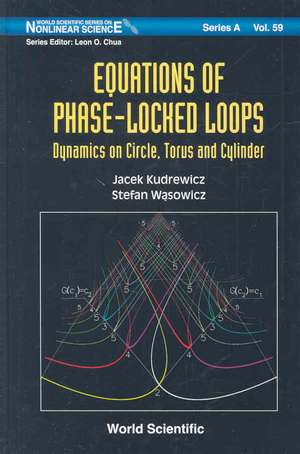 Equations of Phase-Locked Loops: Dynamics on the Circle, Torus and Cylinder de Jacek Kudrewicz