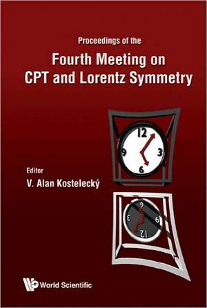 Proceedings of the Fourth Meeting on CPT and Lorentz Symmetry de V. Alan Kostelecky