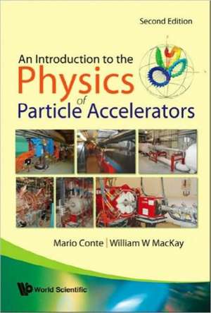 Introduction to the Physics of Particle Accelerators, an (2nd Edition) de Mario Conte