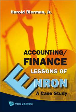 Accounting/Finance Lessons Of Enron: A Case Study de Tae Hong Park