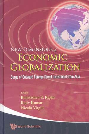 New Dimensions of Economic Globalization: Surge of Outward Foreign Direct Investment from Asia de Ramkishen S. Rajan